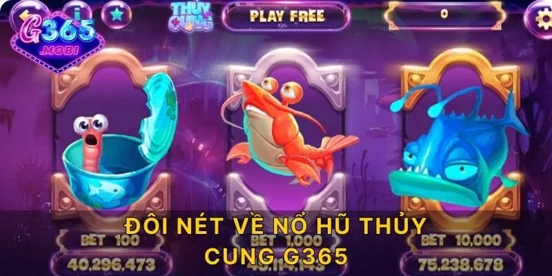 Đôi nét về nổ hũ thủy cung G365